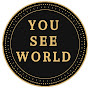 You See World