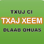 Txaj Xeem Vaaj: Txuj Ci Dlaab Qhuas Moob