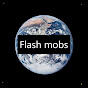 Flash mobs in the world