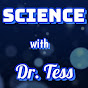 SCIENCE with DR. TESS