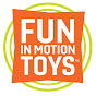 Fun in Motion Toys