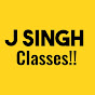 J SINGH CLASSES