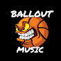 BallOutGangMusic