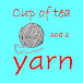 Cup of Tea and a Yarn