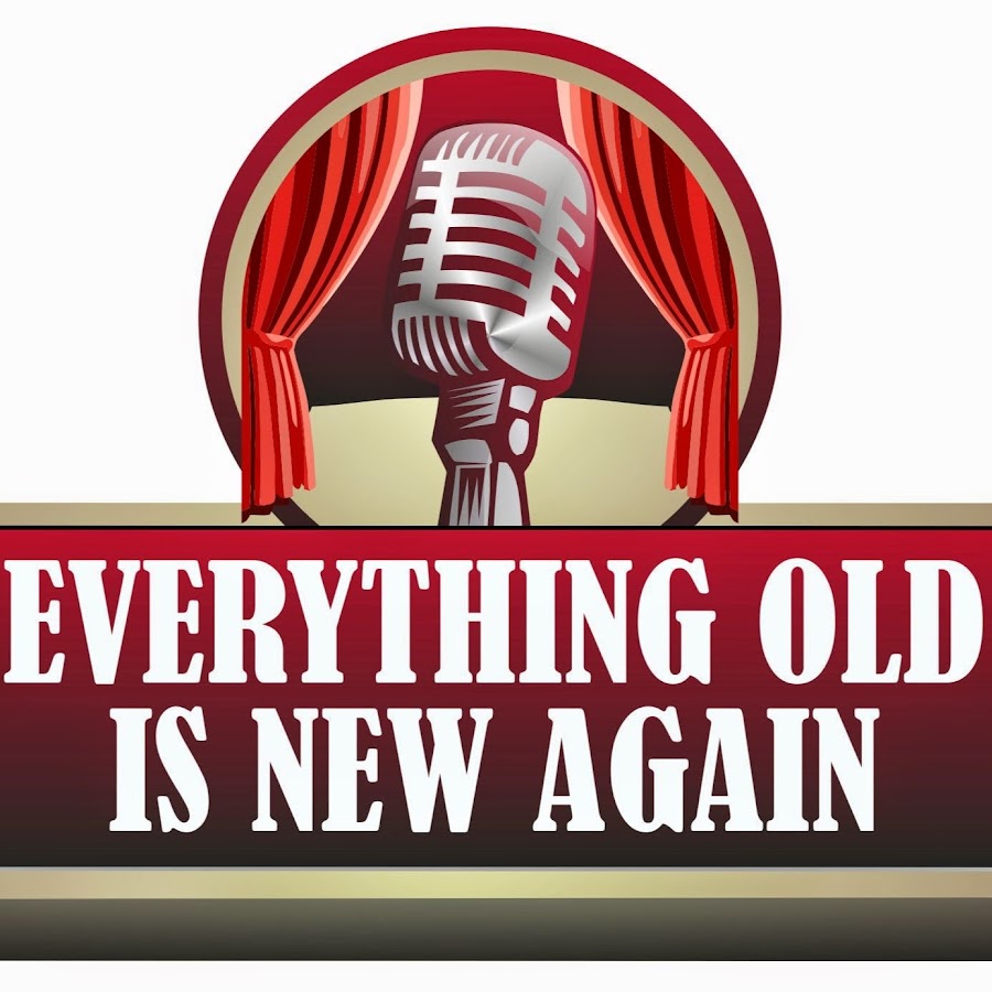 Everything Old is New Again Radio Show