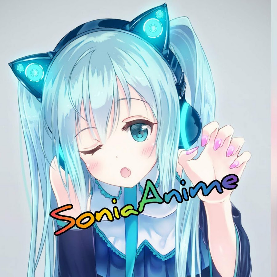 SoniaAnime - YouTube