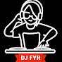 DJ FYR