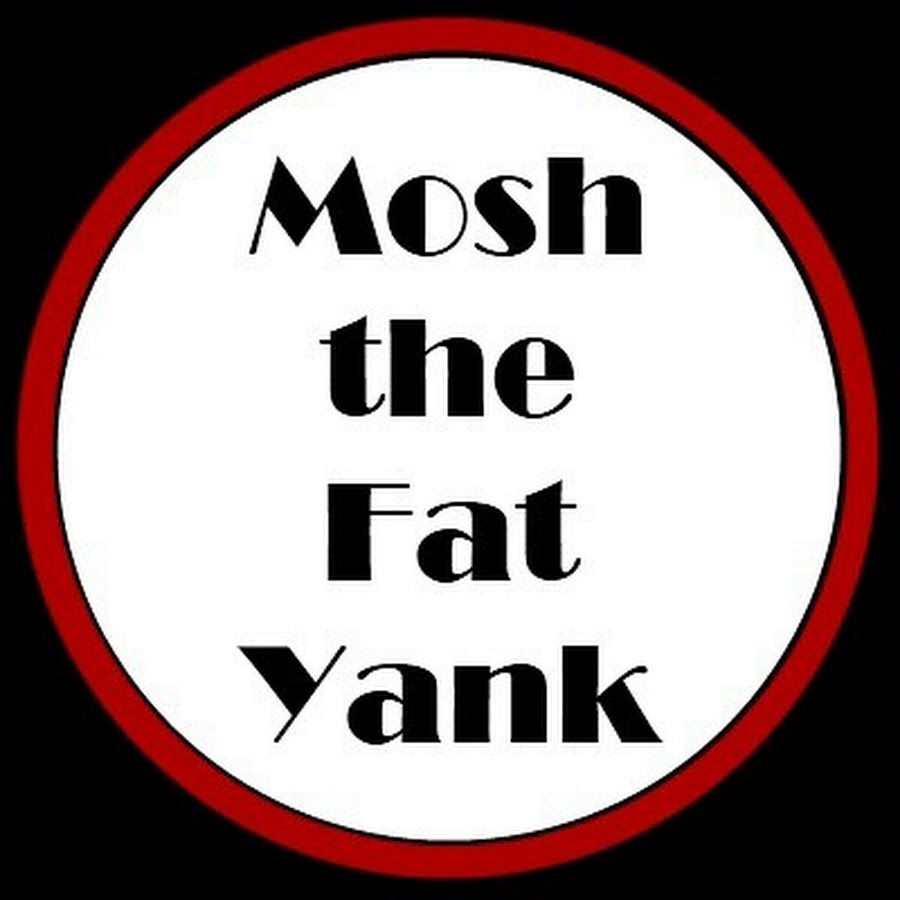 Mosh the Fat Yank - YouTube