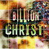 Billion Christ