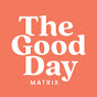 The Good Day Matrix