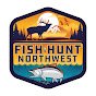 Fish Hunt Northwest