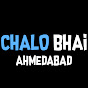 Chalo Bhai Ahmedabad