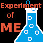 Experiment of Me