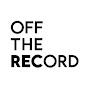 OFF THE RECORD