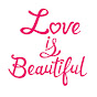 Love is Beautiful