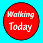 WALKING TODAY