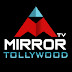 Mirror TV Tollywood