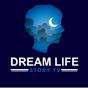 Dream Life Story TV