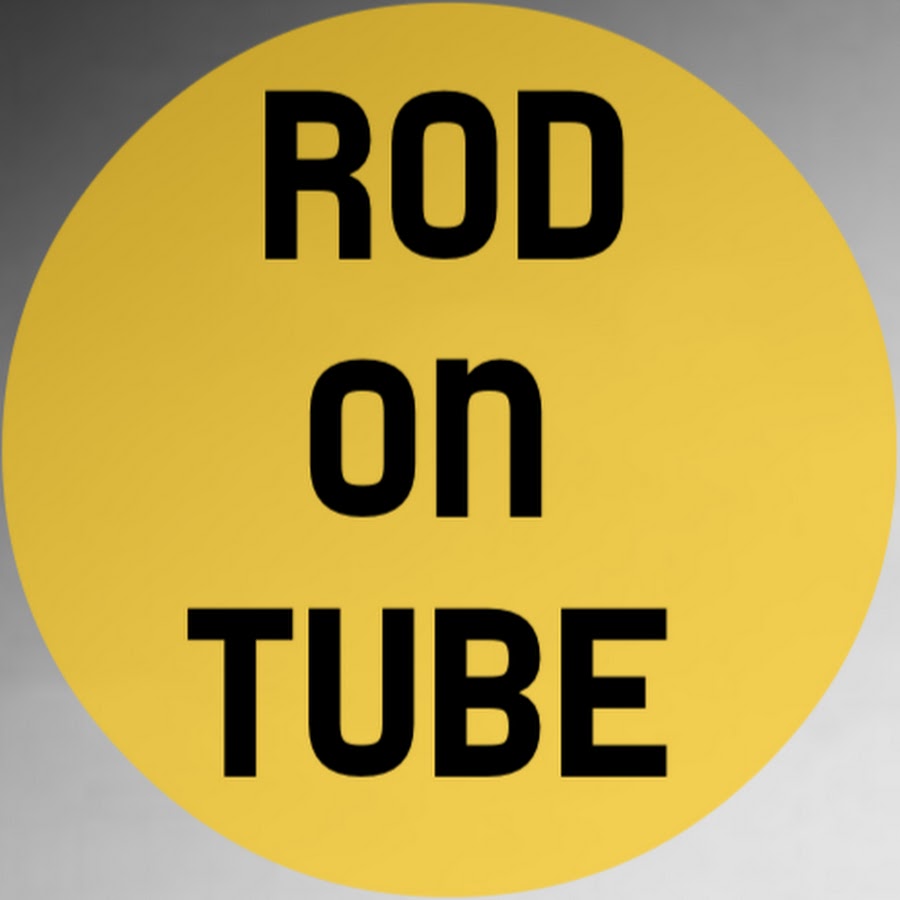 Rod on Tube @RodOnTube