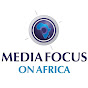 MEDIA FOCUS ON AFRICA
