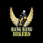 Bang Bang Bikers