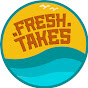 FRESH TAKES PODCAST