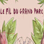 Le fil du Grand Parc journal créatif