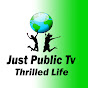 Just Public Tv Thrilled Life