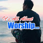 It's all about Worship (It's all about Worship)