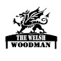 The Welsh Woodman