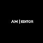 AM Editor