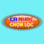 CA NHẠC CHỌN LỌC