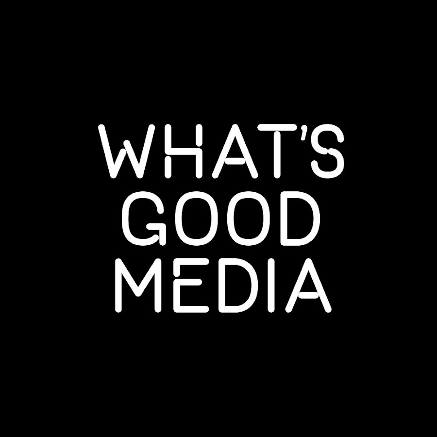 What's Good Media YouTube