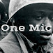 One Mic History