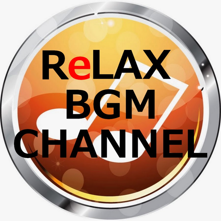 Relax Music BGM CHANNEL @RelaxMusicBGMCHANNEL