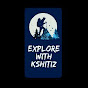 Explore with Kshitiz