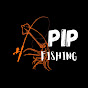 PipFishing