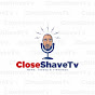 Close Shave TV