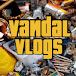 Vandal Vlogs