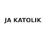 JA KATOLIK