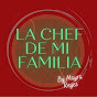 LA CHEF DE MI FAMILIA