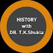 History with Dr. TK Shukla