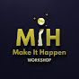 Make it Happen Workshop