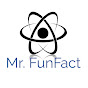 Mr. FunFact