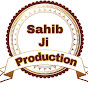Sahib ji Production