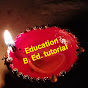 Education B.Ed. tutorial