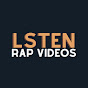 LSTEN Rap Videos