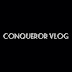 Conqueror Vlog