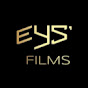 EYS` FILMS