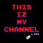 THISIZMYCHANNEL